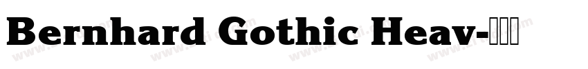 Bernhard Gothic Heav字体转换